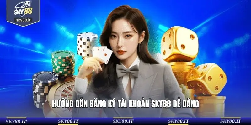 Hướng dẫn đăng ký tài khoản SKY88 dễ dàng