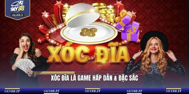 Xóc đĩa là game hấp dẫn & đặc sắc